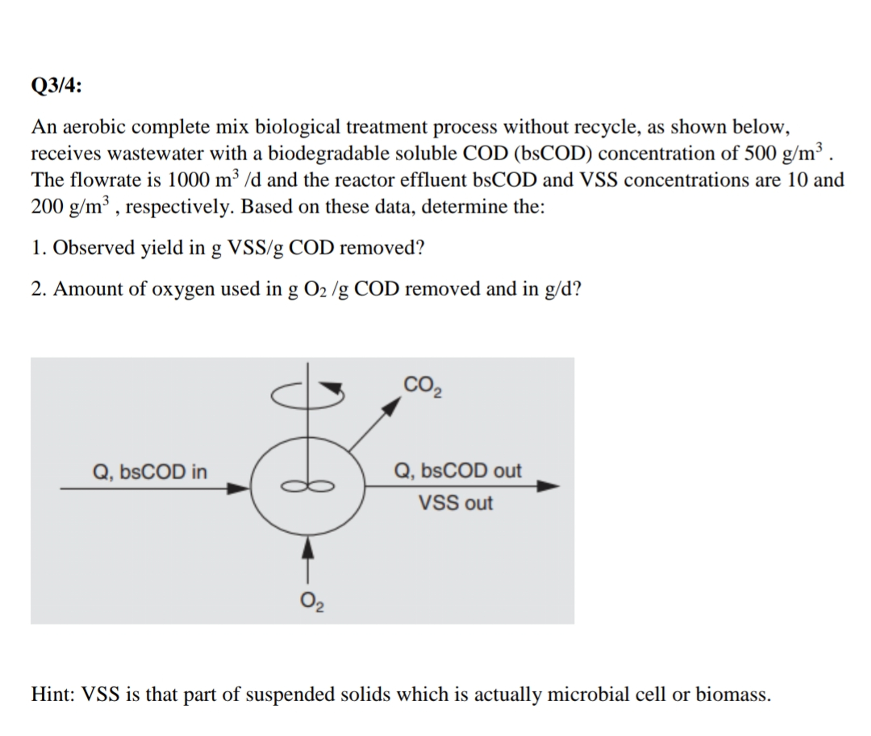 Q 3 / 4 : An aerobic complete mix biological