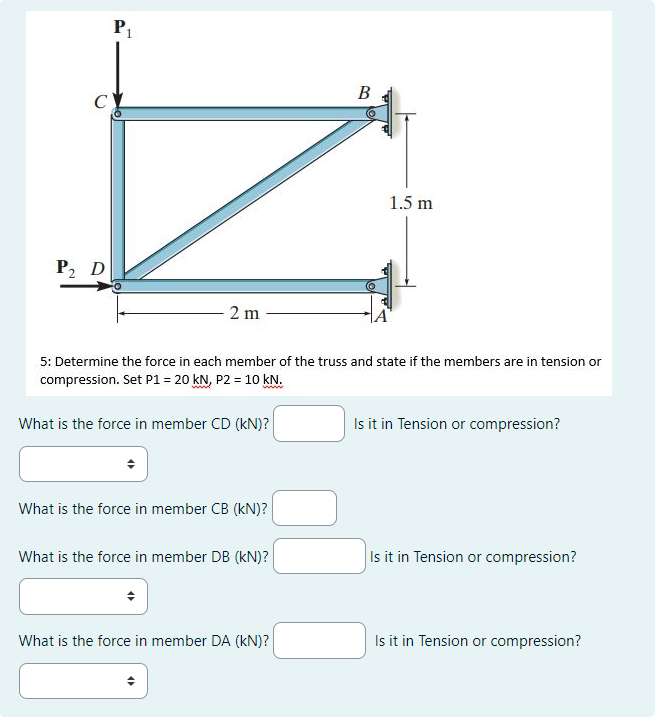 5 : Determine the force in each member of the