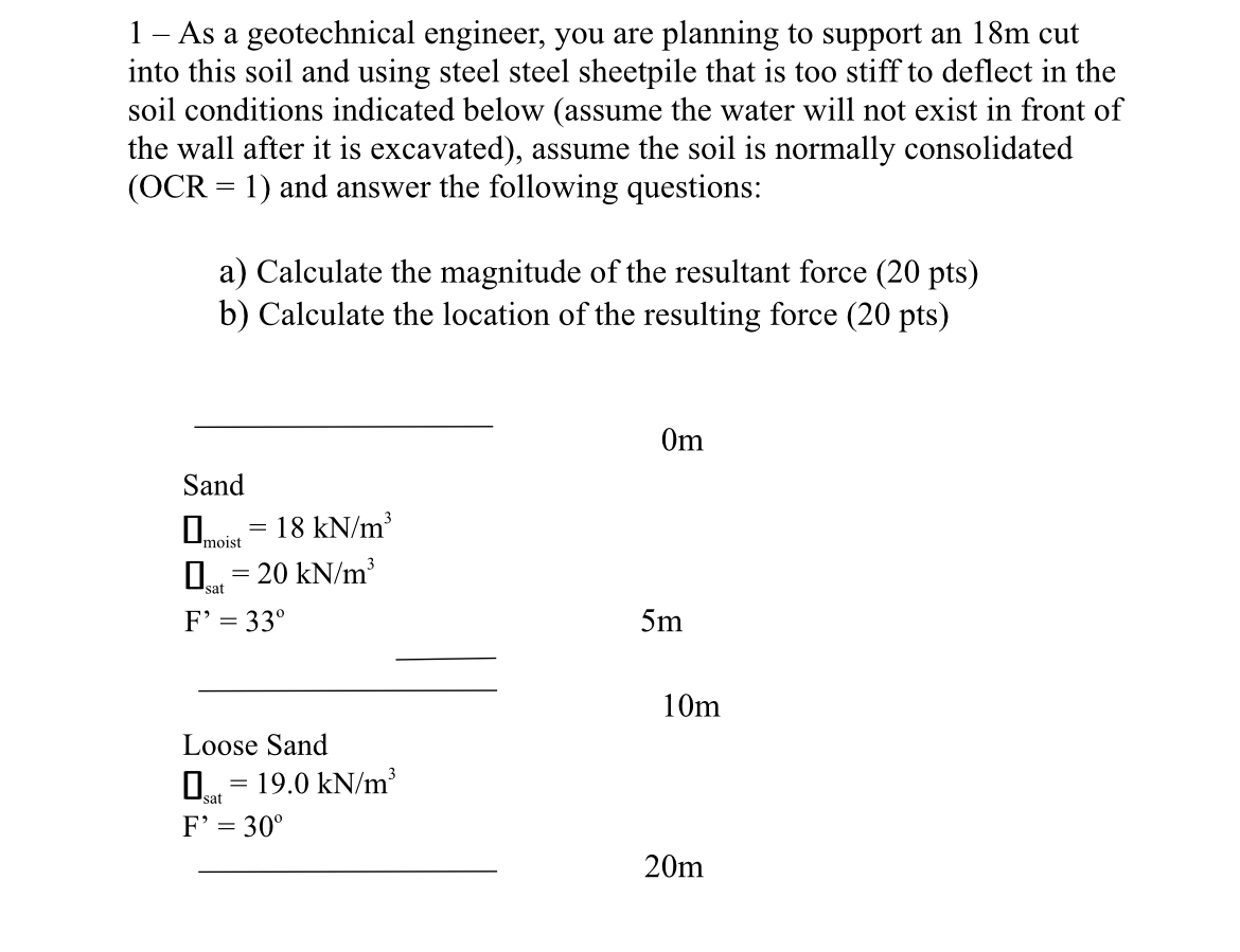 1 - As a geotechnical engineer, you are planning