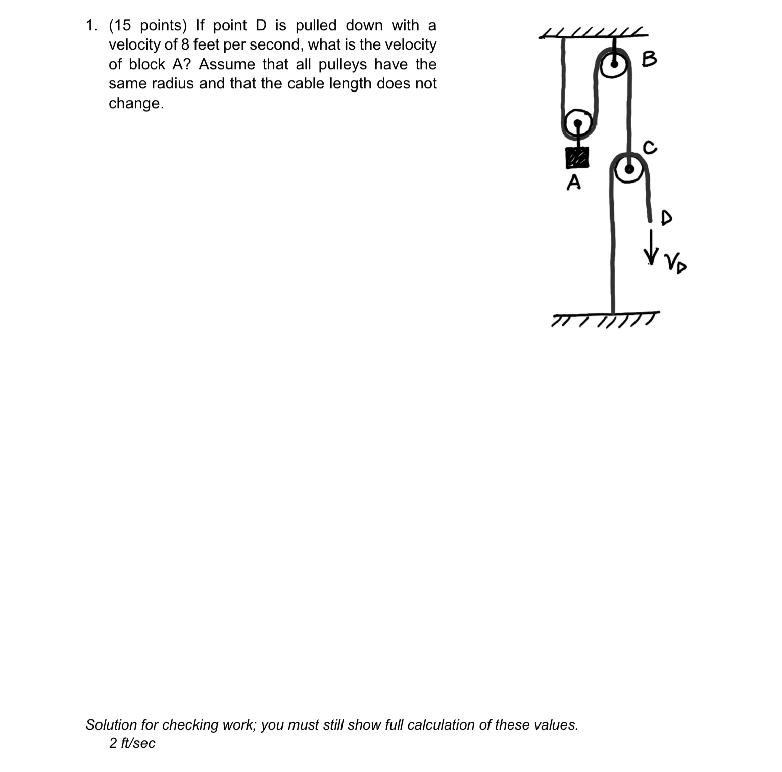 ( 1 5 points ) If point D is pulled down with a