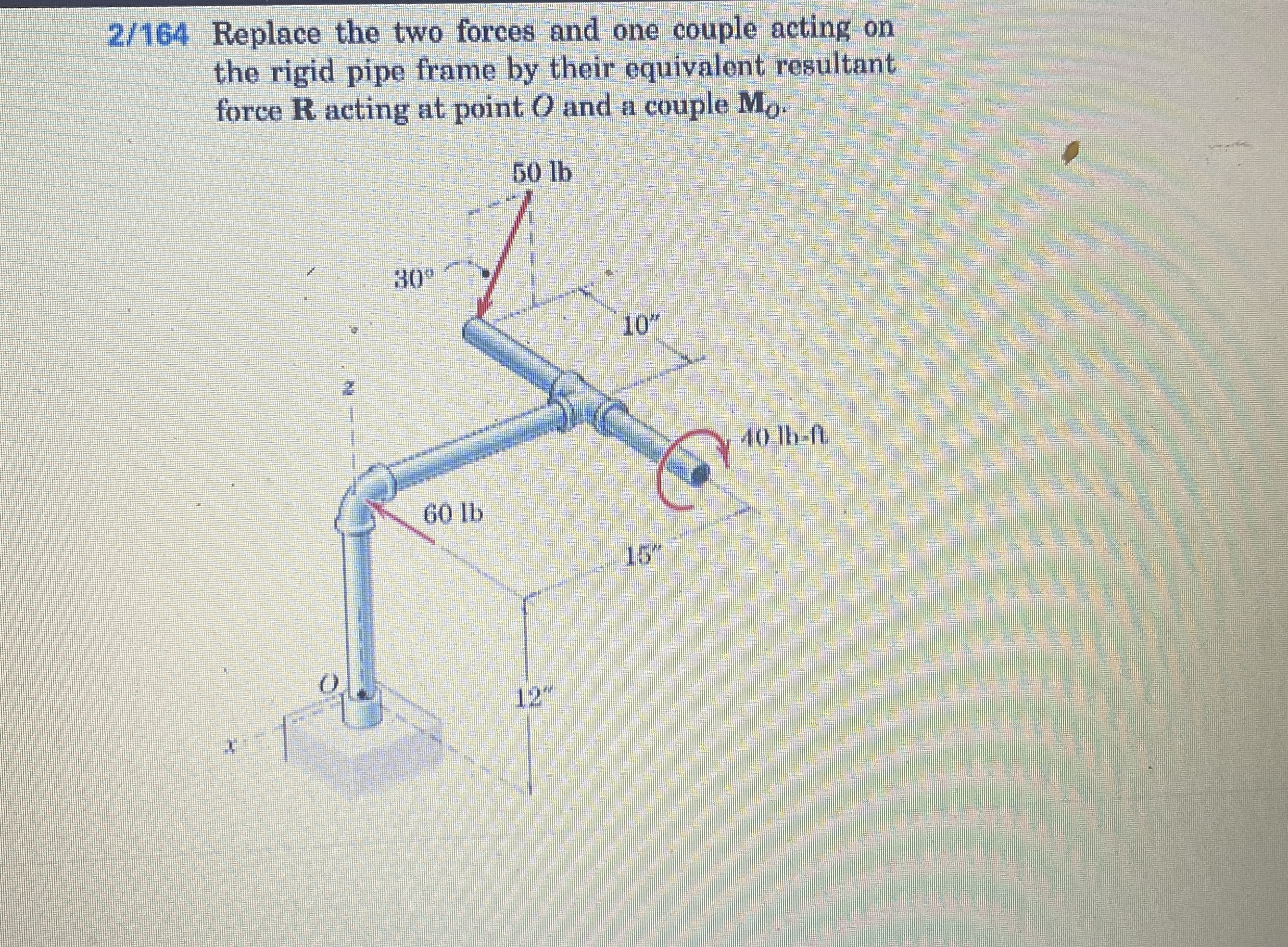 2 / 1 6 4 Replace the two forces and one couple