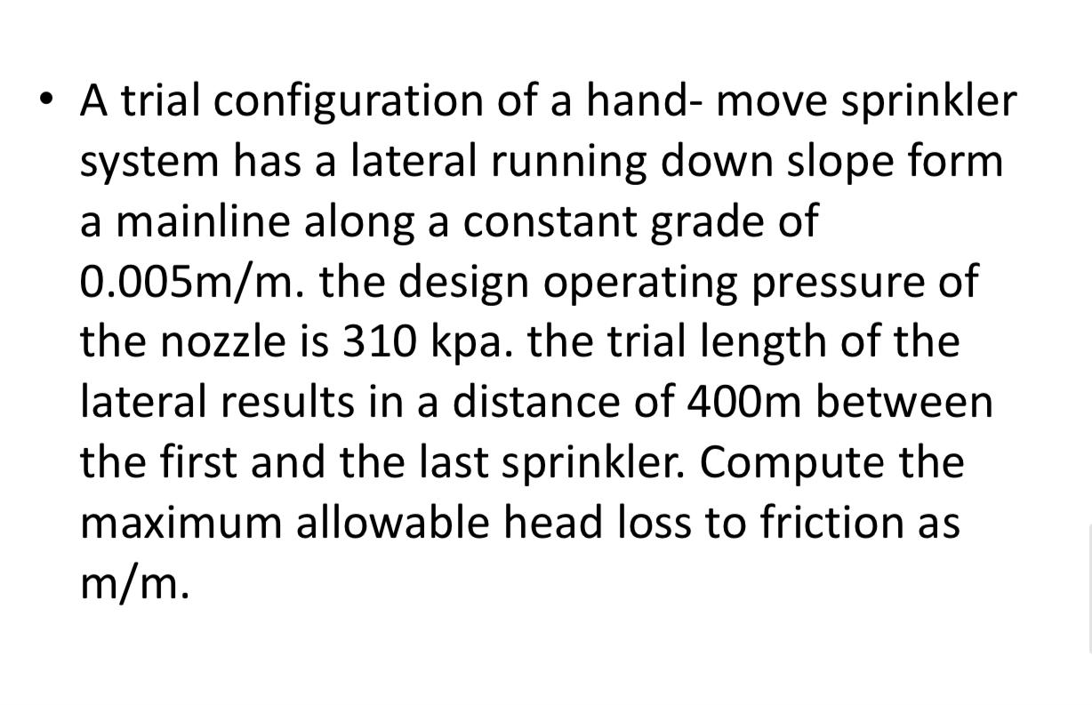 A trial configuration of a hand - move sprinkler