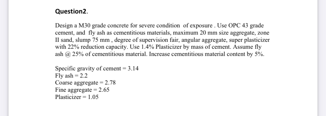 Question 2 . Design a M 3 0 grade concrete for