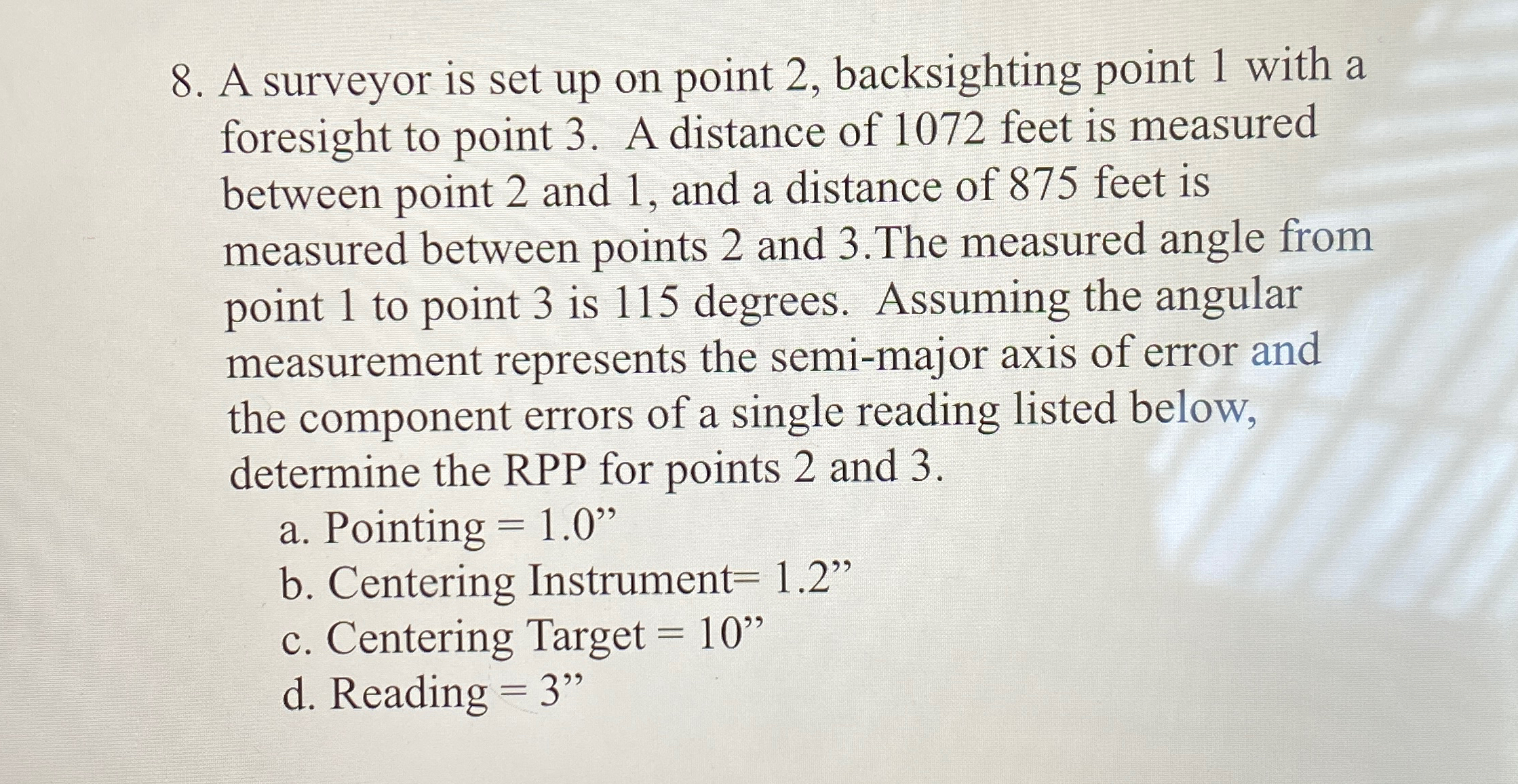 A surveyor is set up on point 2 , backsighting