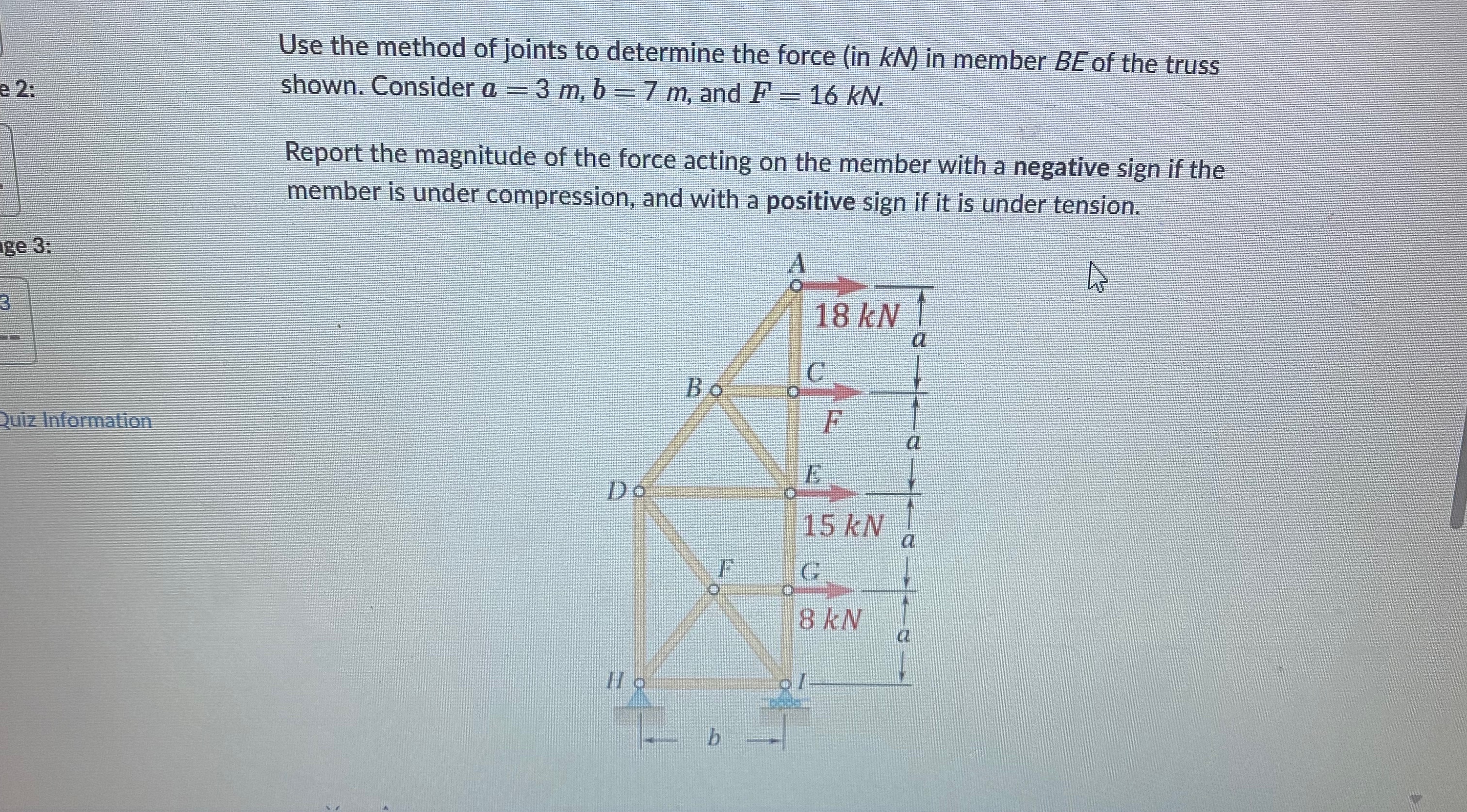 Use the method of joints to determine the force (