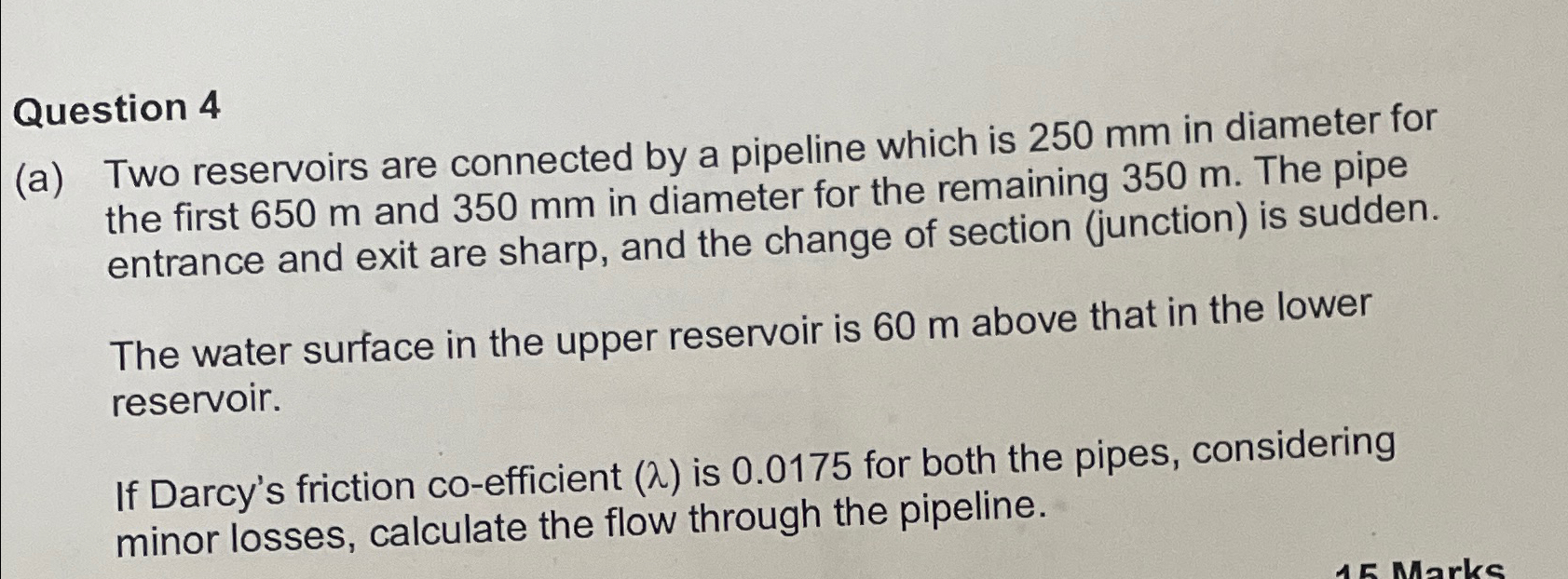 Question 4 ( a ) Two reservoirs are connected by