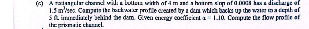 ( c ) A rectangular channel with a bottom width
