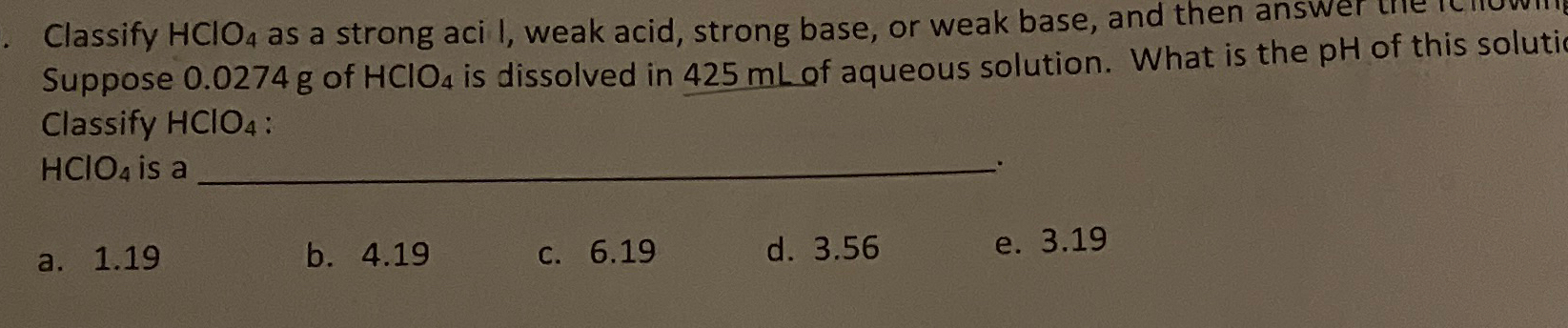 Classify HClO_(4) as a strong aci I, weak acid,