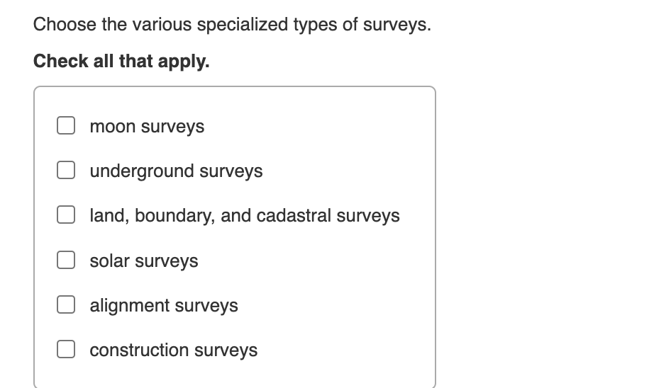 Choose the various specialized types of surveys.