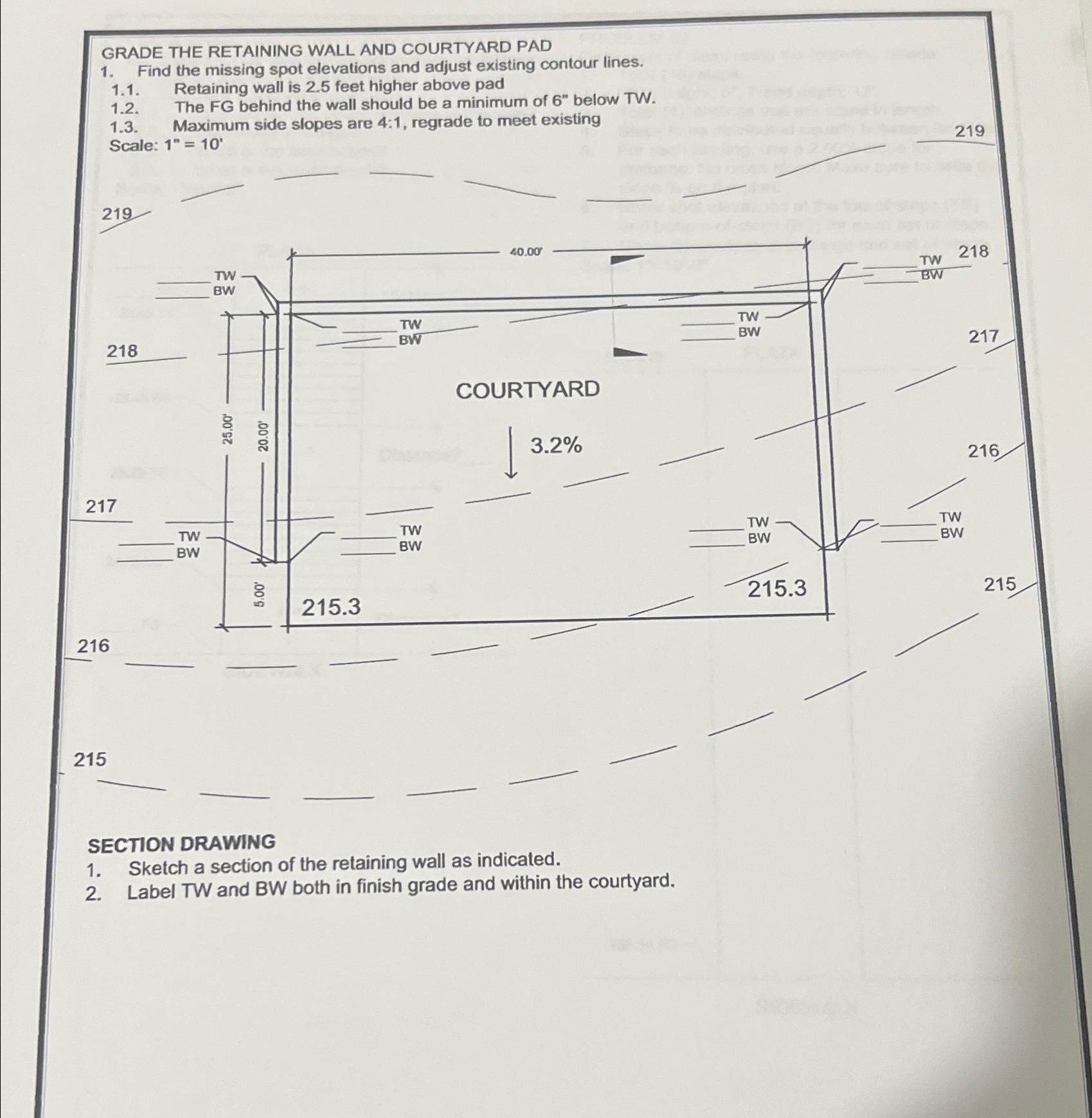 GRADE THE RETAINING WALL AND COURTYARD PAD Find