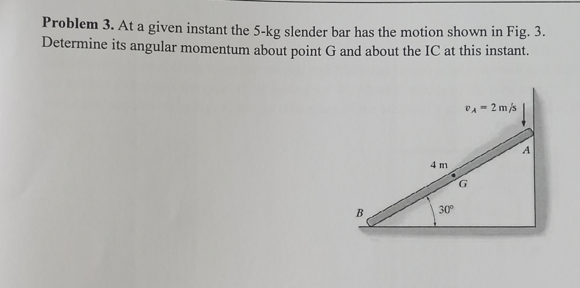 Problem 3 . At a given instant the 5 - k g