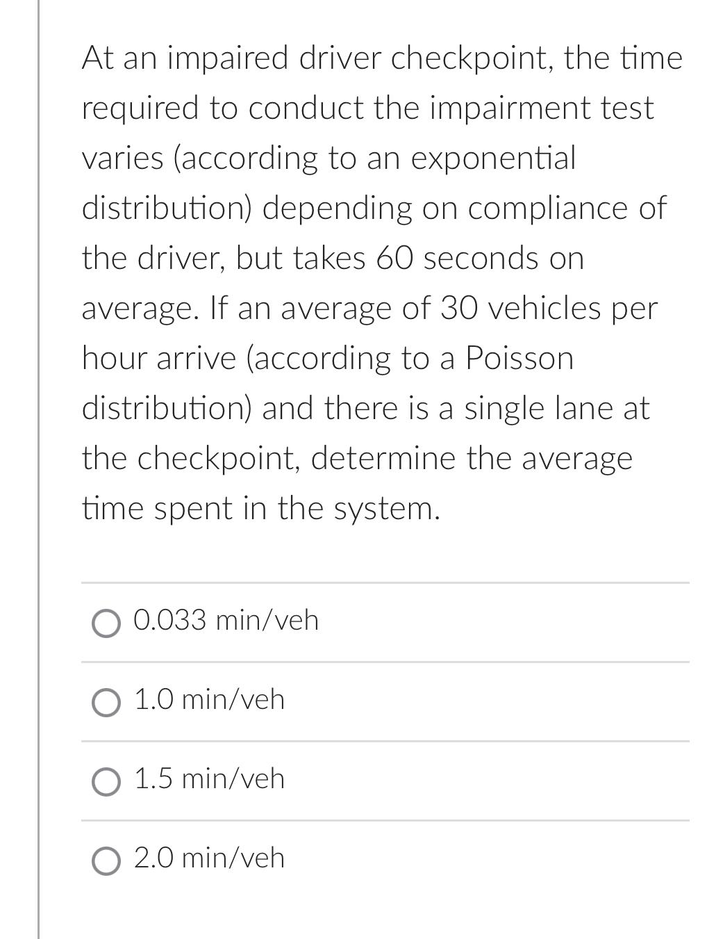 At an impaired driver checkpoint, the time