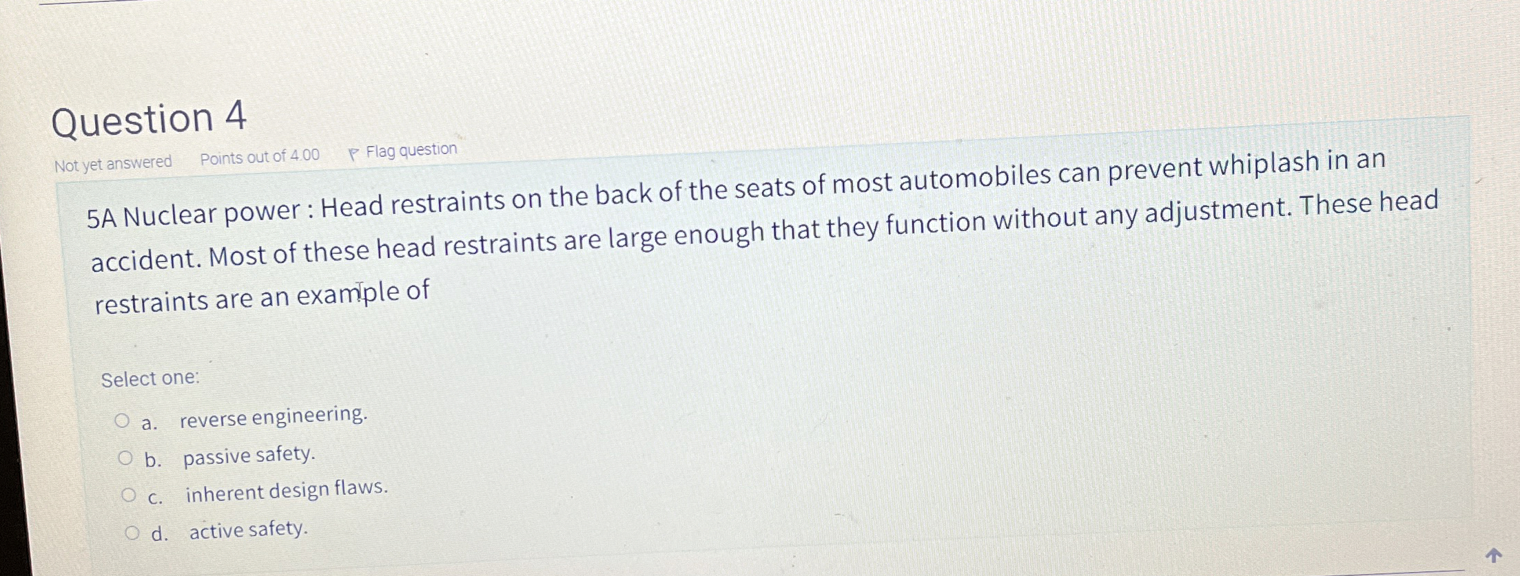 Question 4 5 A Nuclear power: Head restraints on