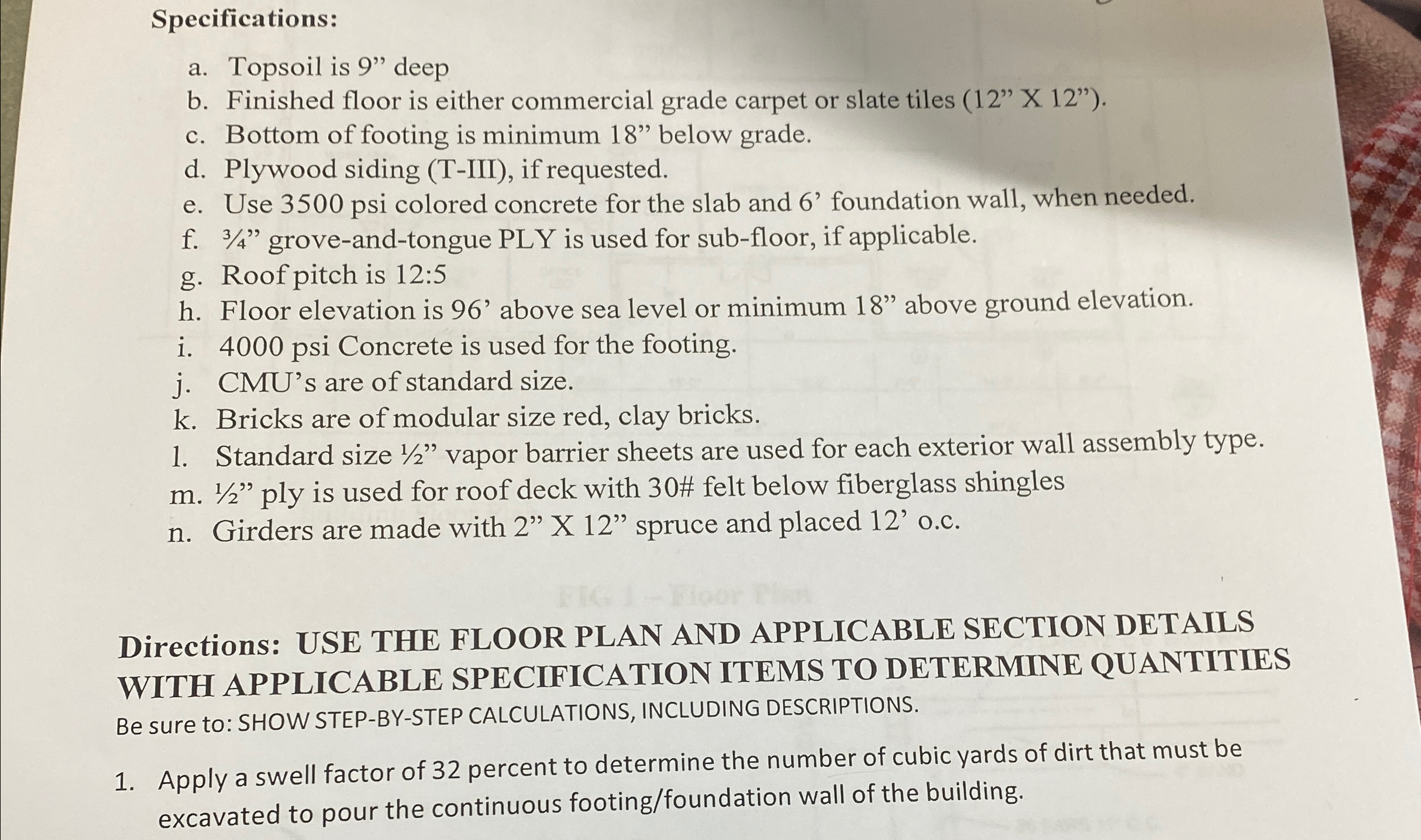 Specifications: a . Topsoil is 9 deep b .