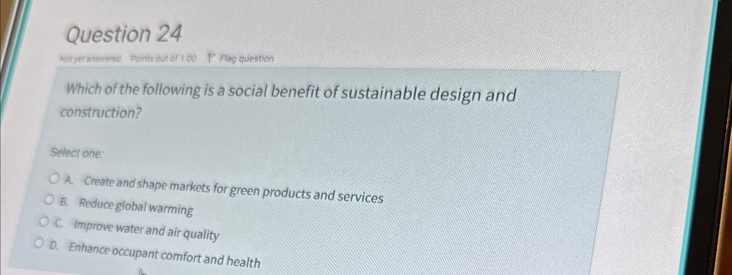 Question 2 4 Points out of 1 . 0 0 Flag question