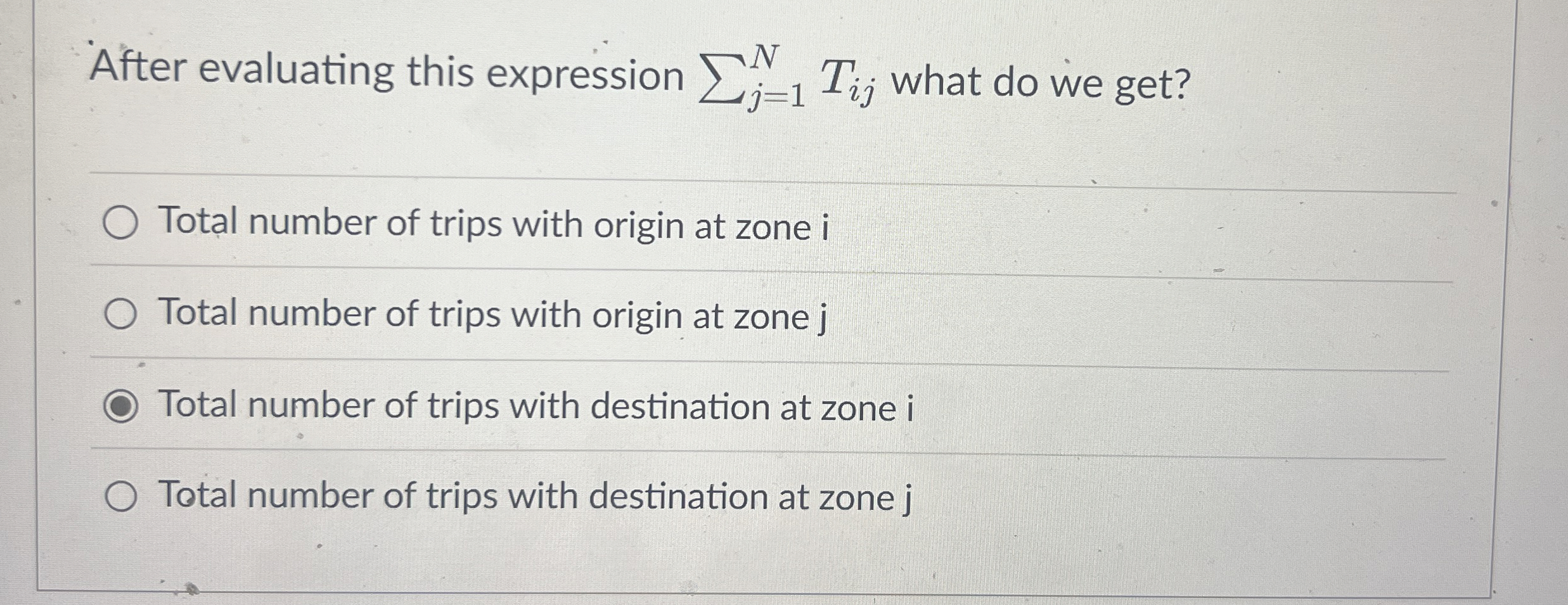 After evaluating this expression j = 1 N T i j