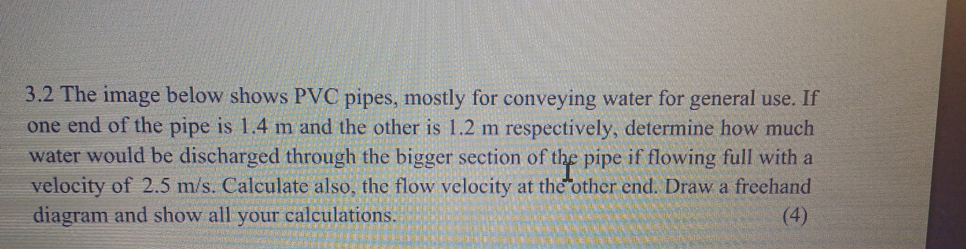 3 . 2 The image below shows PVC pipes, mostly for