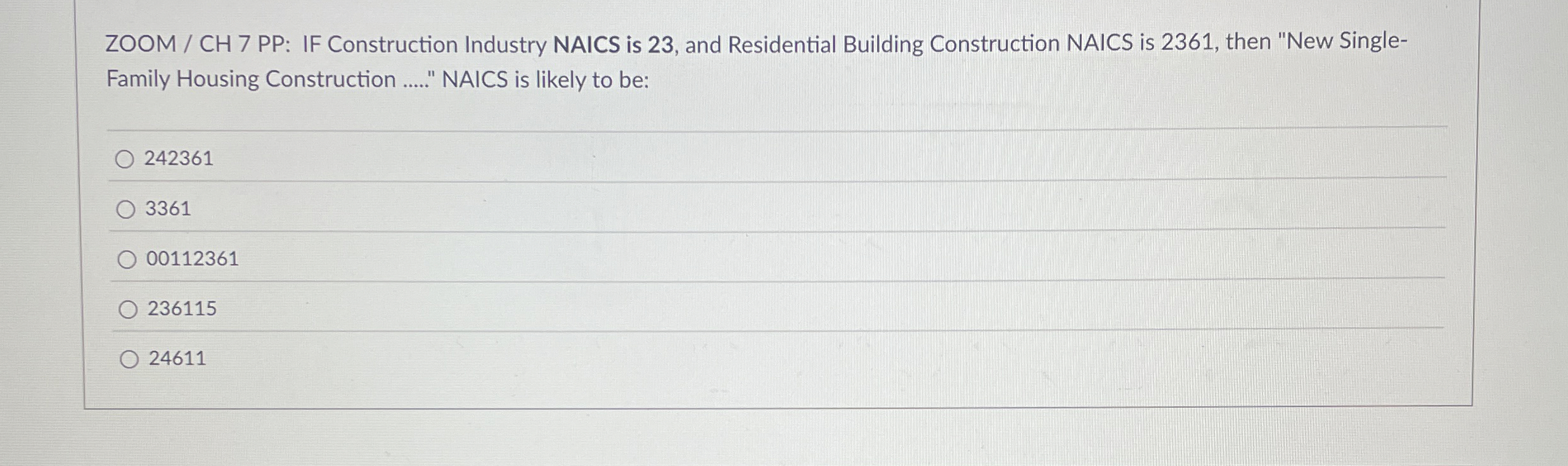 ZOOM / CH 7 PP: IF Construction Industry NAICS is