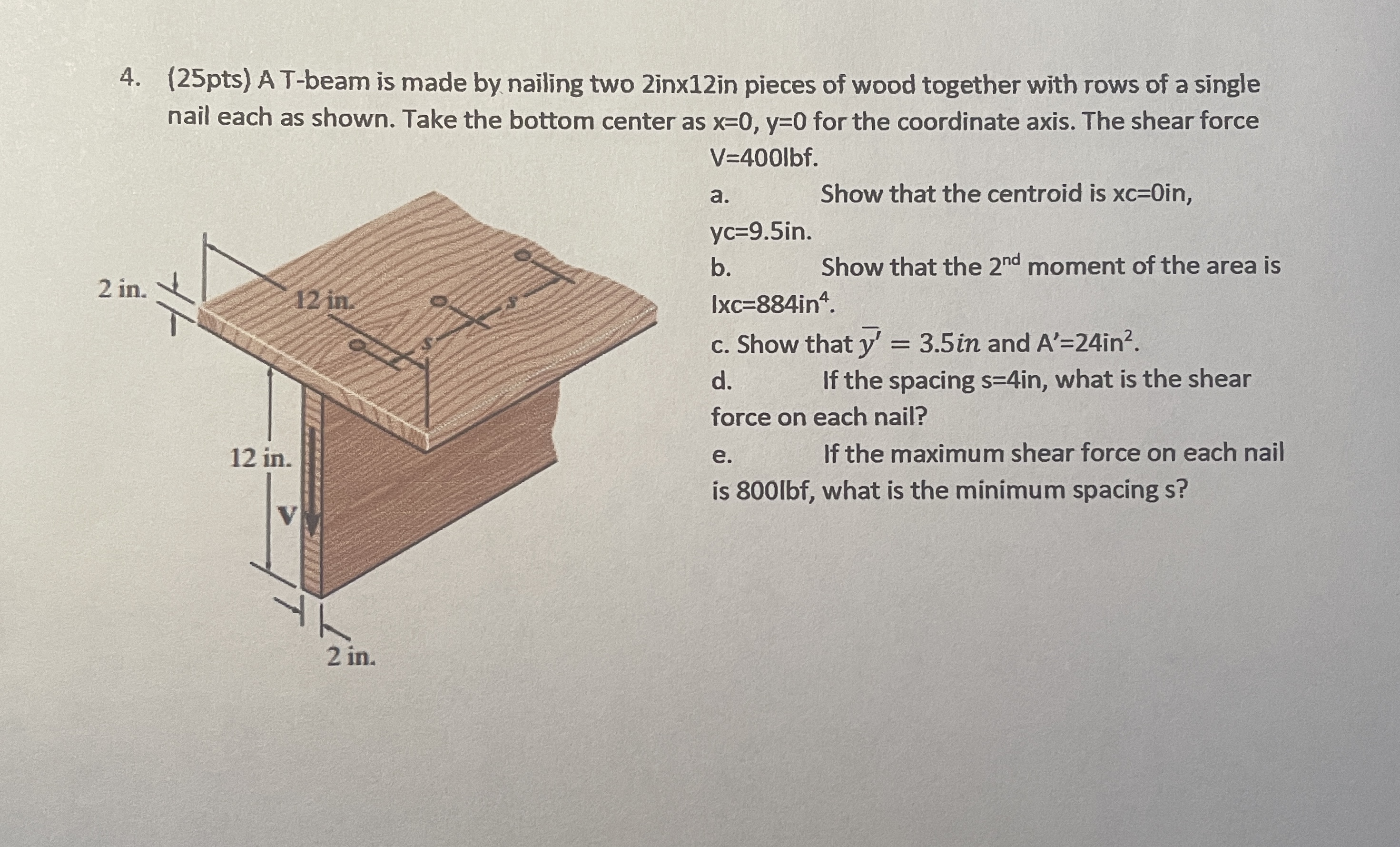( 2 5 pts ) A T - beam is made by nailing two 2