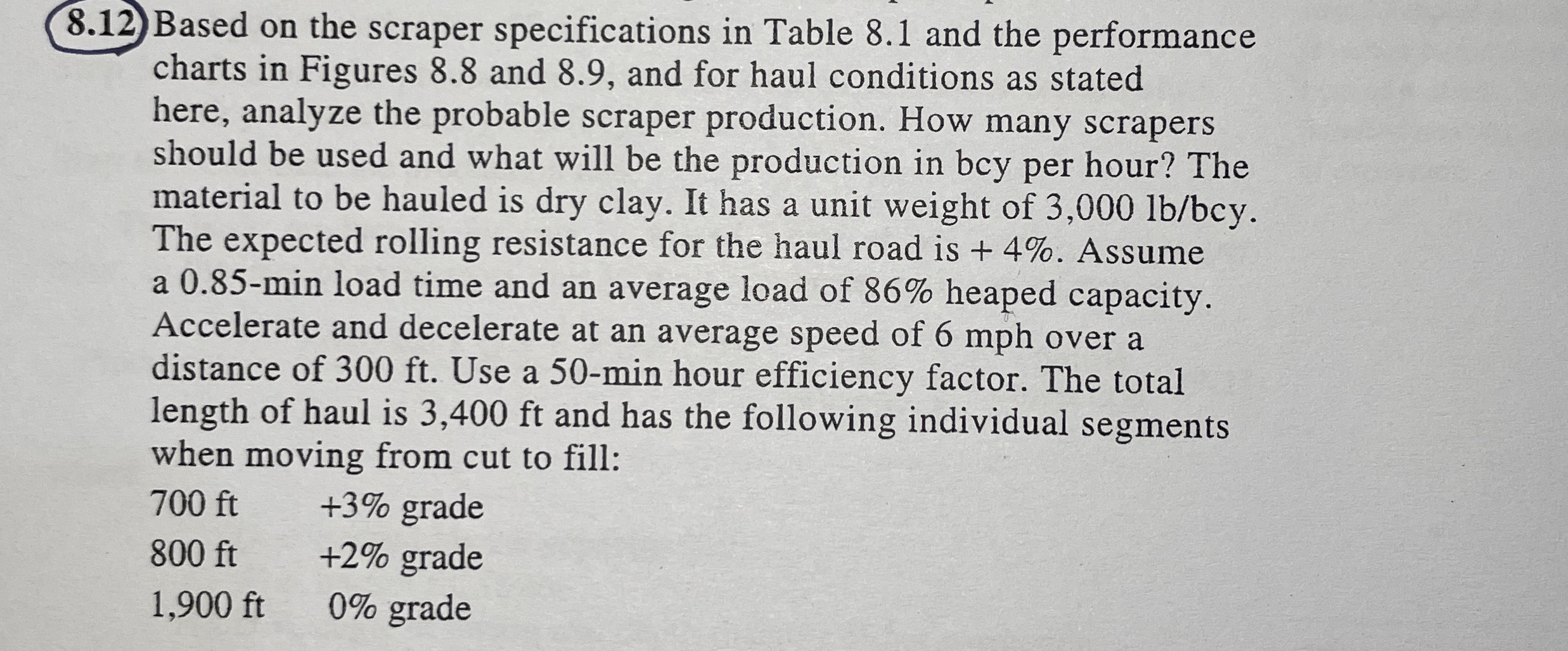 8 . 1 2 ) Based on the scraper specifications in