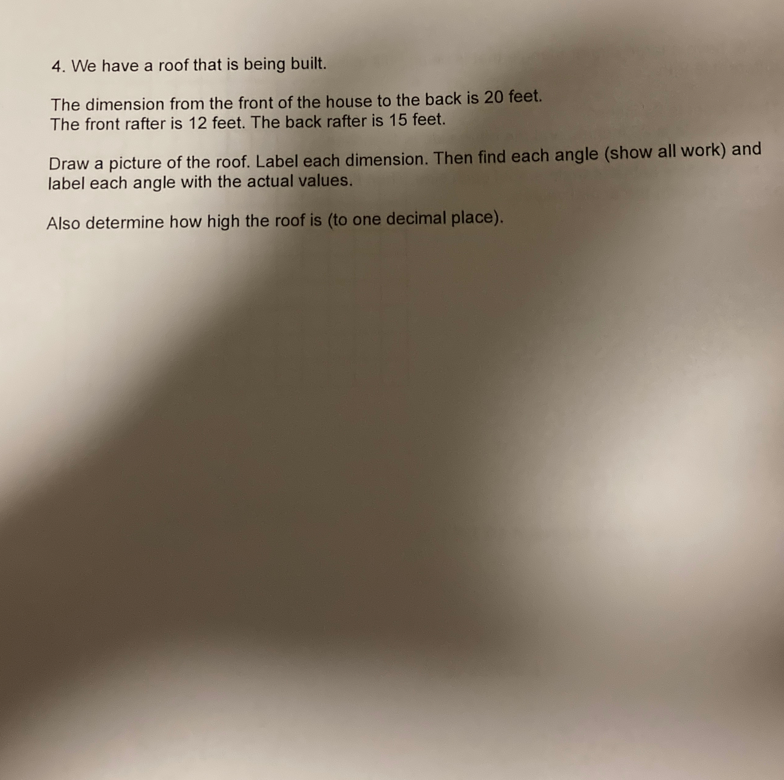 We have a roof that is being built. The dimension