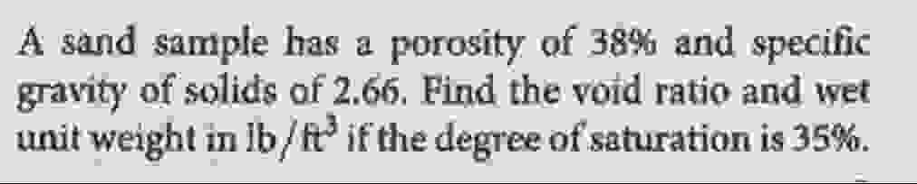 A sand sample has a porosity of 3 8 % and