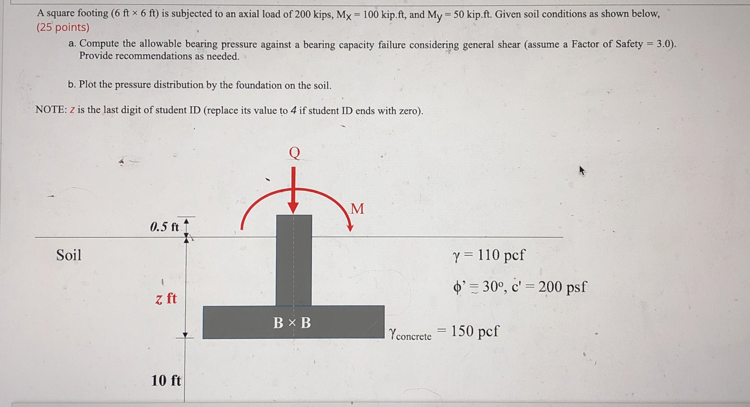 A square footing ( 6 f t 6 f t ) is subjected to
