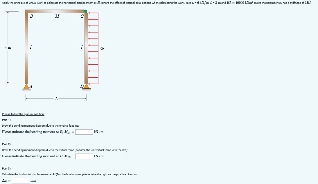 Apply the principle of virtual work to calculate