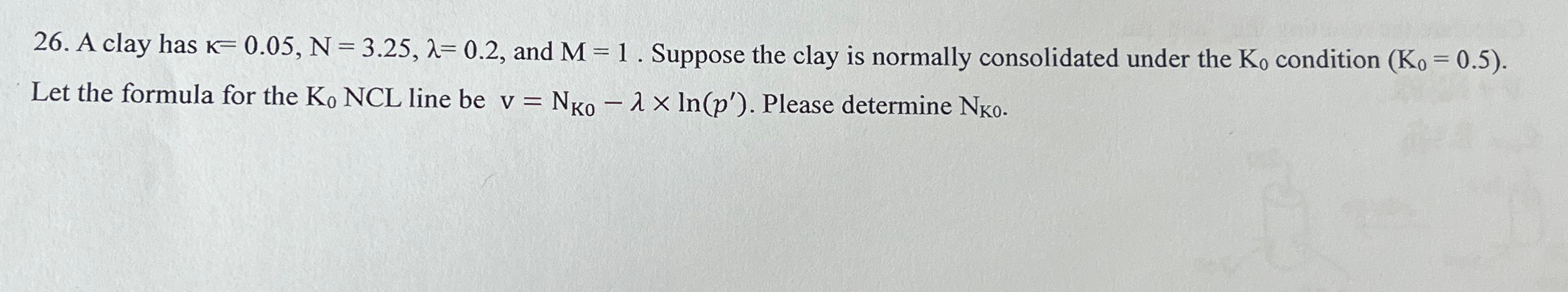 A clay has = 0 . 0 5 , N = 3 . 2 5 , = 0 . 2 ,