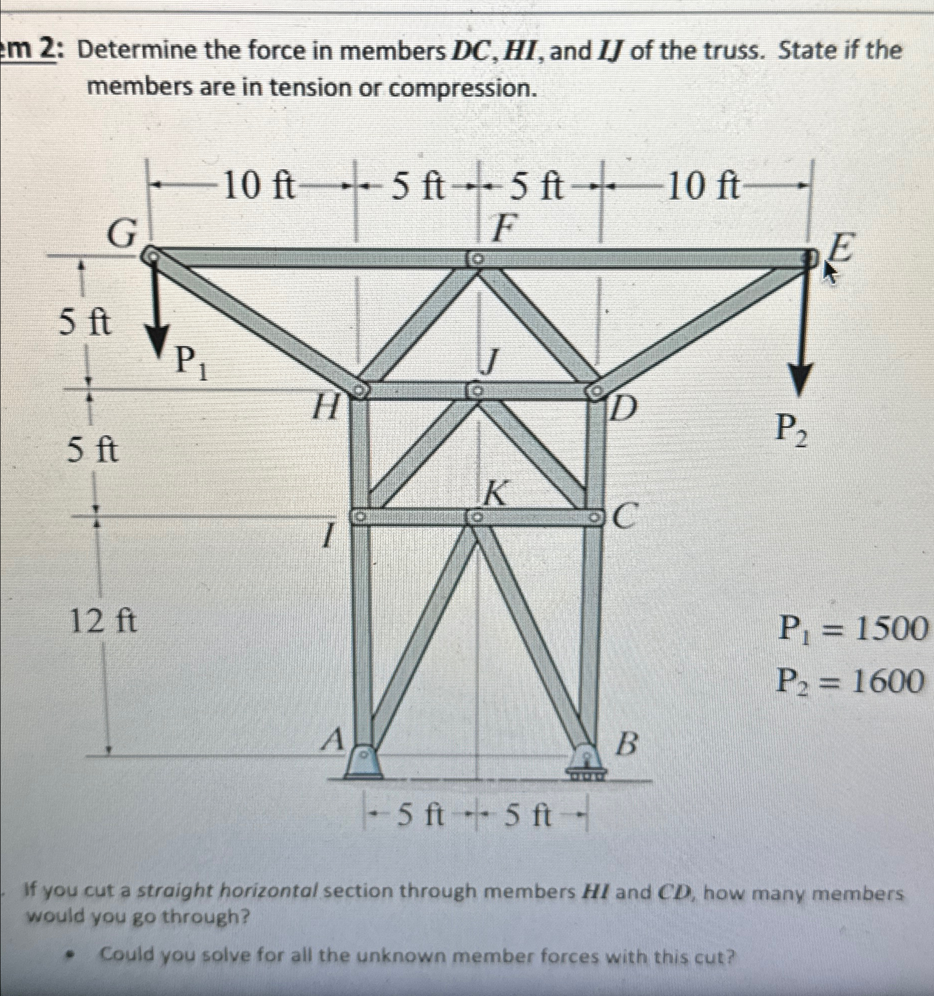 2 : Determine the force in members D C , H , and