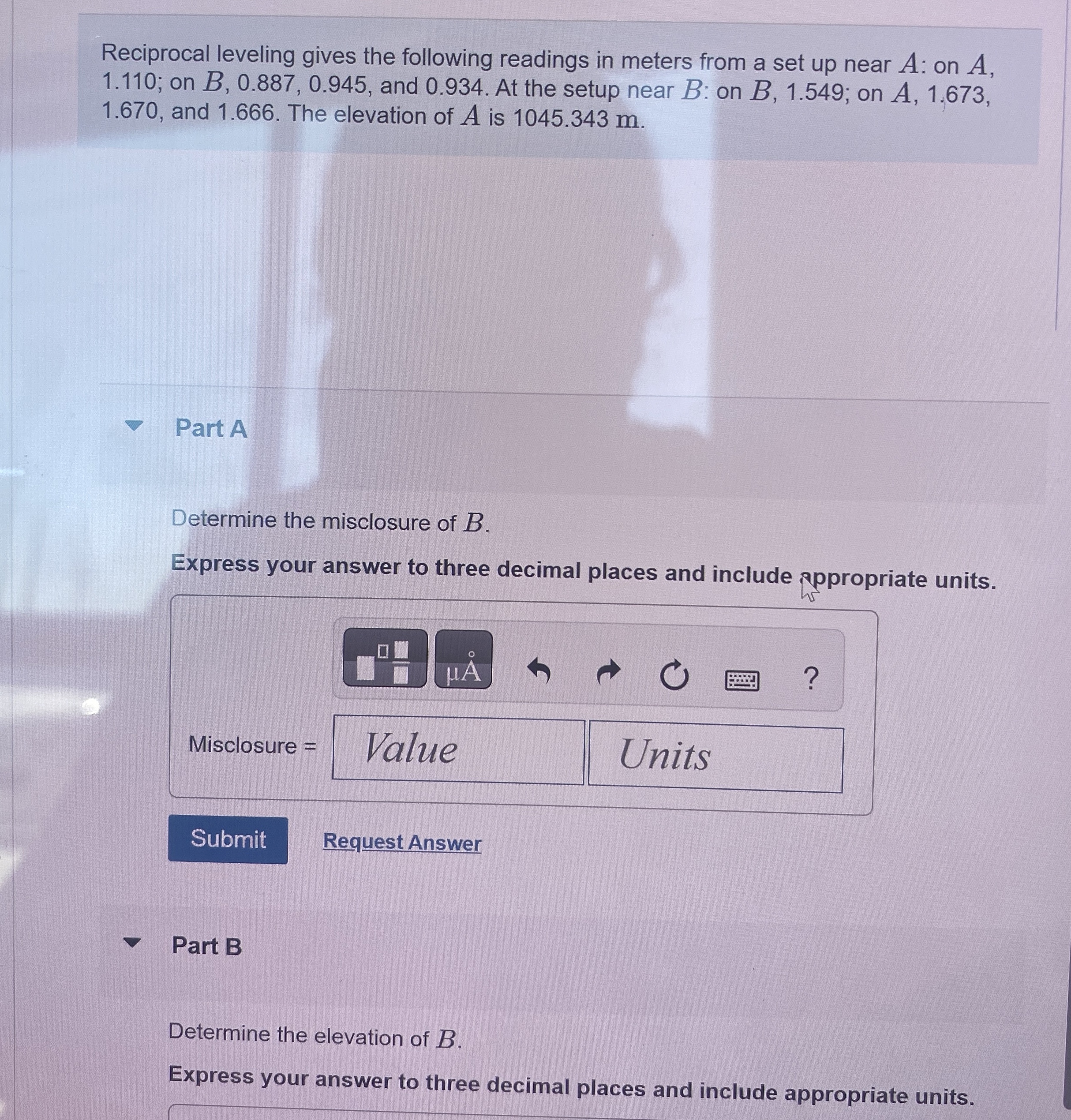 Reciprocal leveling gives the following readings