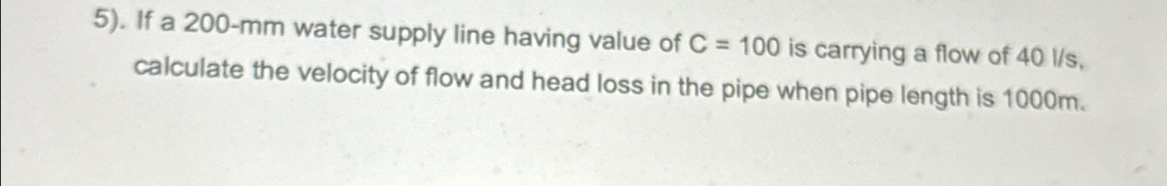 . If a 2 0 0 - mm water supply line having value