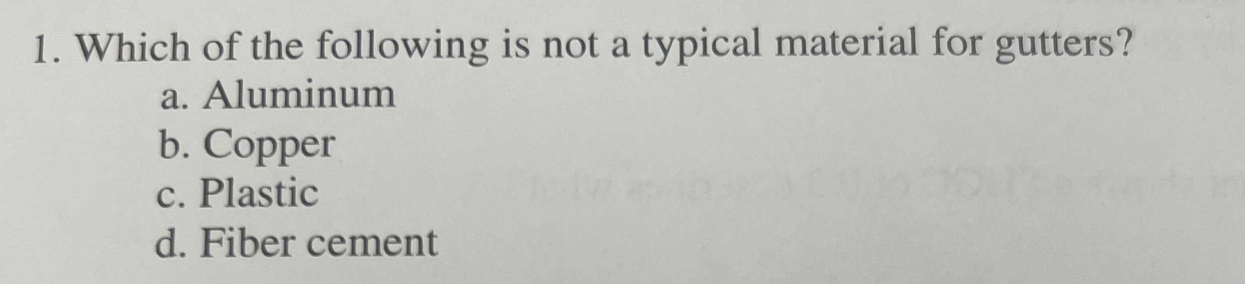 Which of the following is not a typical material