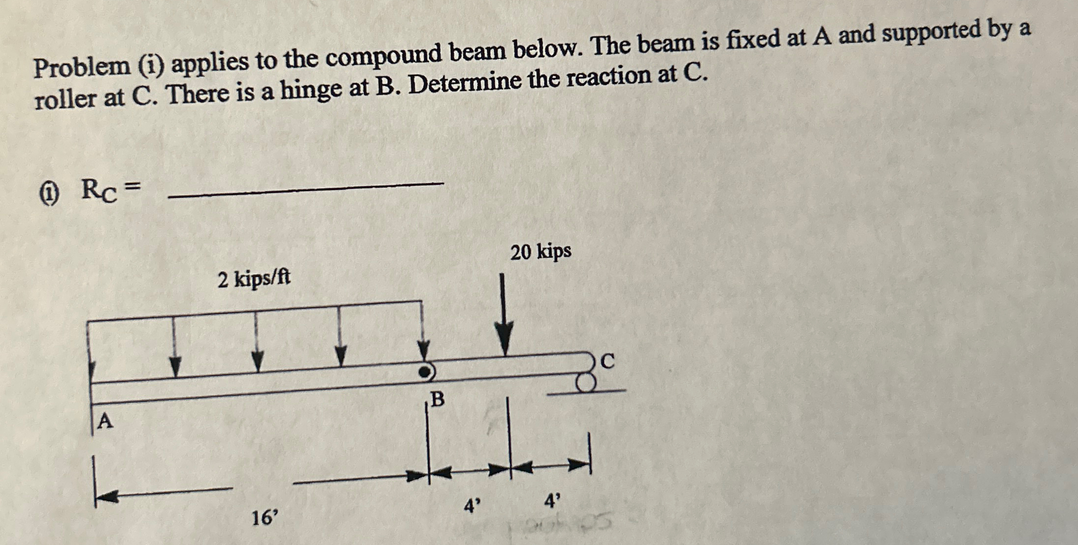 Problem ( i ) applies to the compound beam below.
