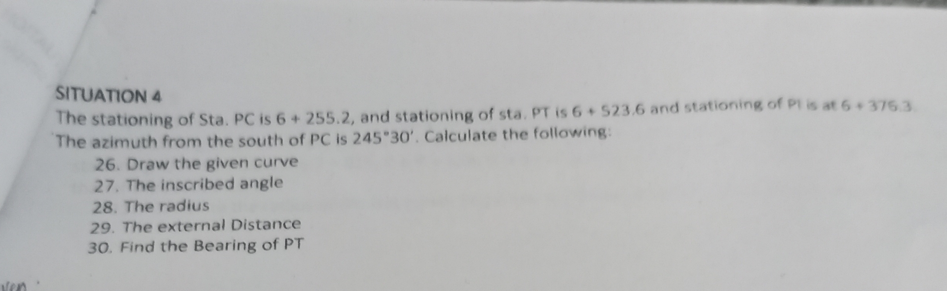 SITUATION 4 The stationing of Sta. PC is 6 + 2 5