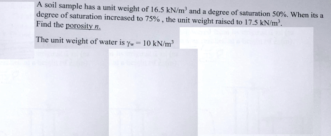 A soil sample has a unit weight of 1 6 . 5 k N m