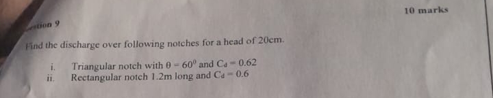 1 0 marks Find the discharge over following