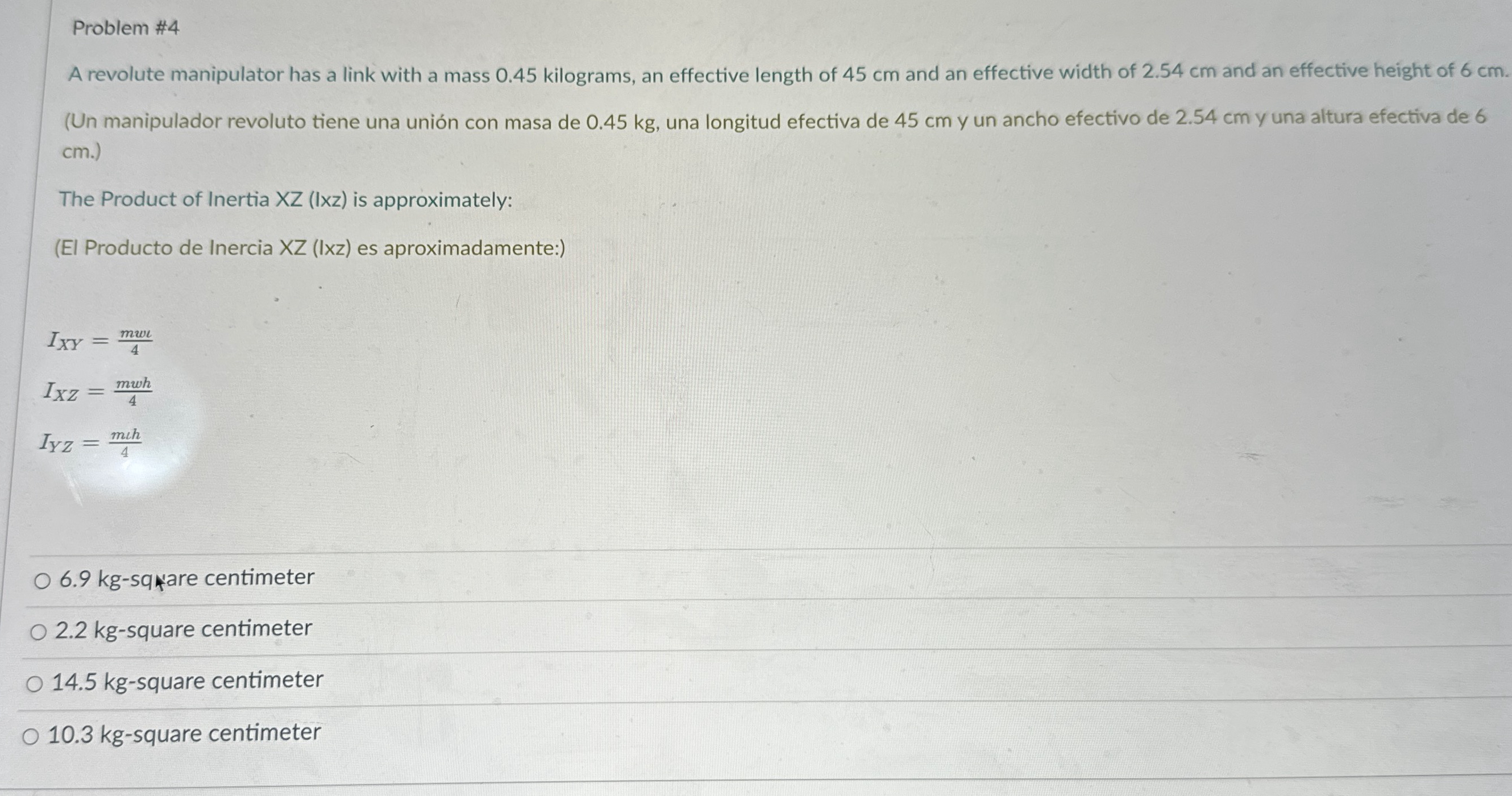 Problem # 4 A revolute manipulator has a link