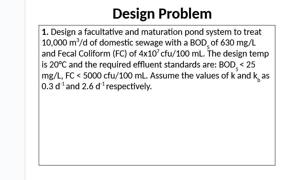 Design Problem Design a facultative and