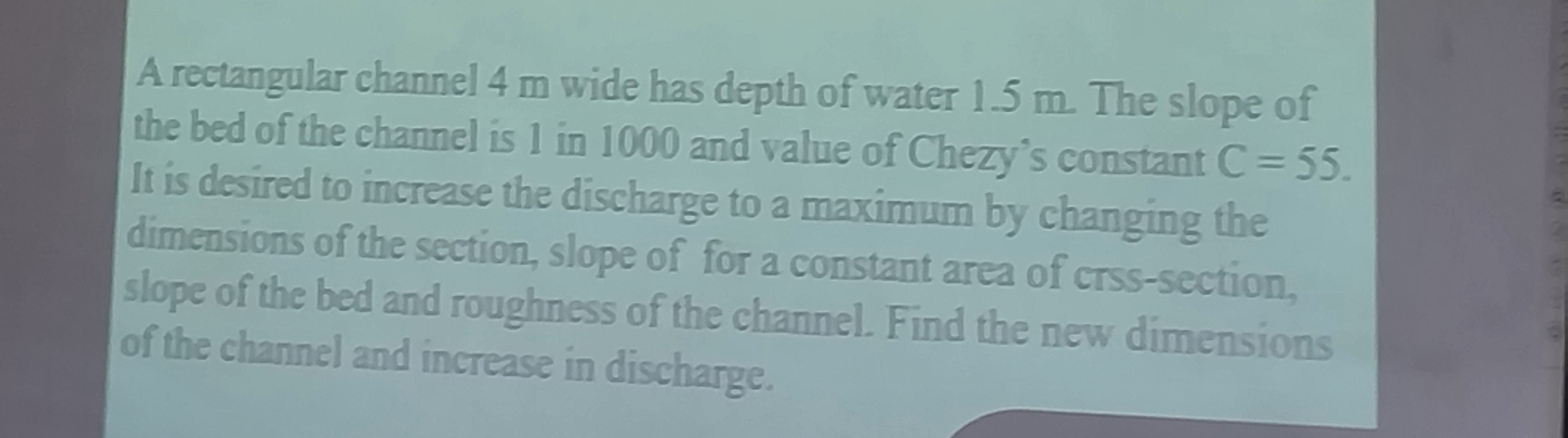 A rectangular channel 4 m wide has depth of water