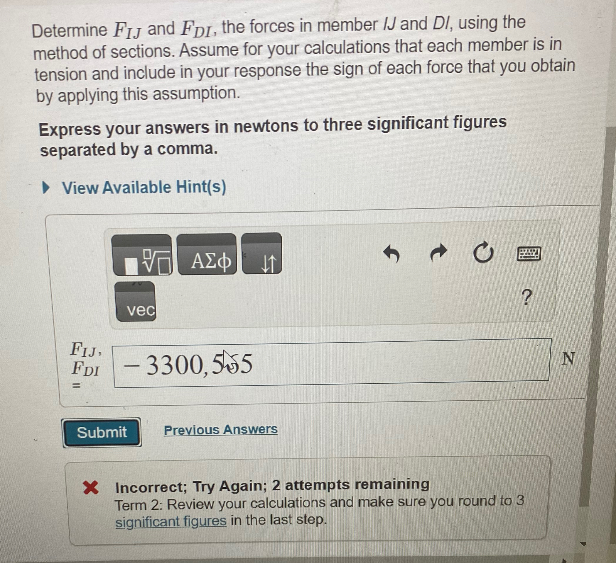 Determine F I J and F D I , the forces in member