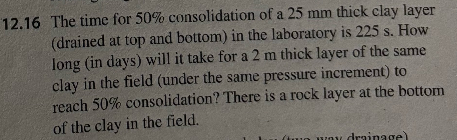 1 2 . 1 6 The time for 5 0 % consolidation of a 2