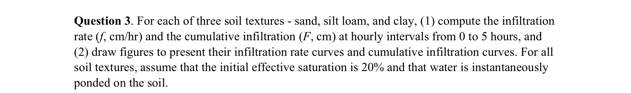 Question 3 . For each of three soil textures -