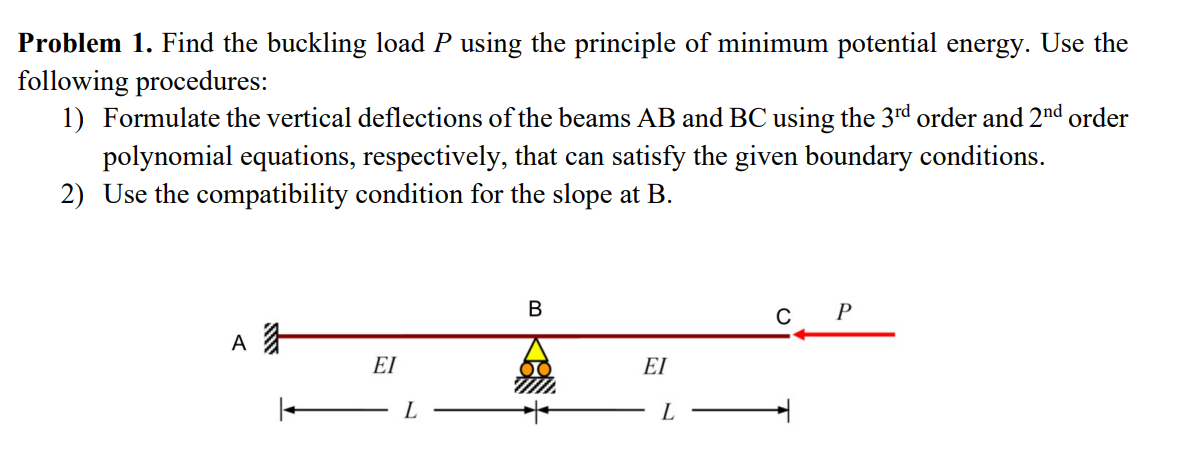 Problem 1 . Find the buckling load P using the
