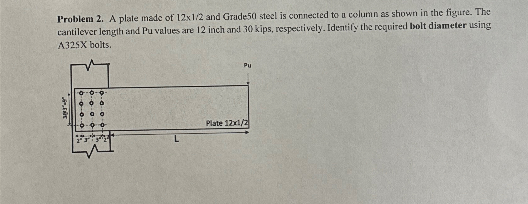 Problem 2 . A plate made of 1 2 1 2 and Grade 5 0