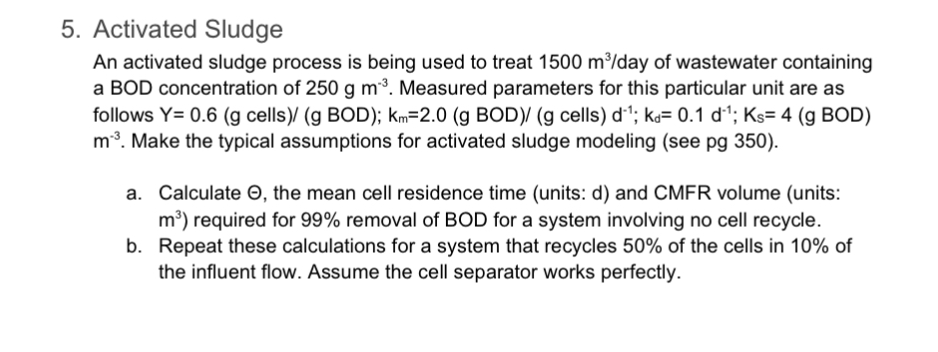 Activated Sludge An activated sludge process is