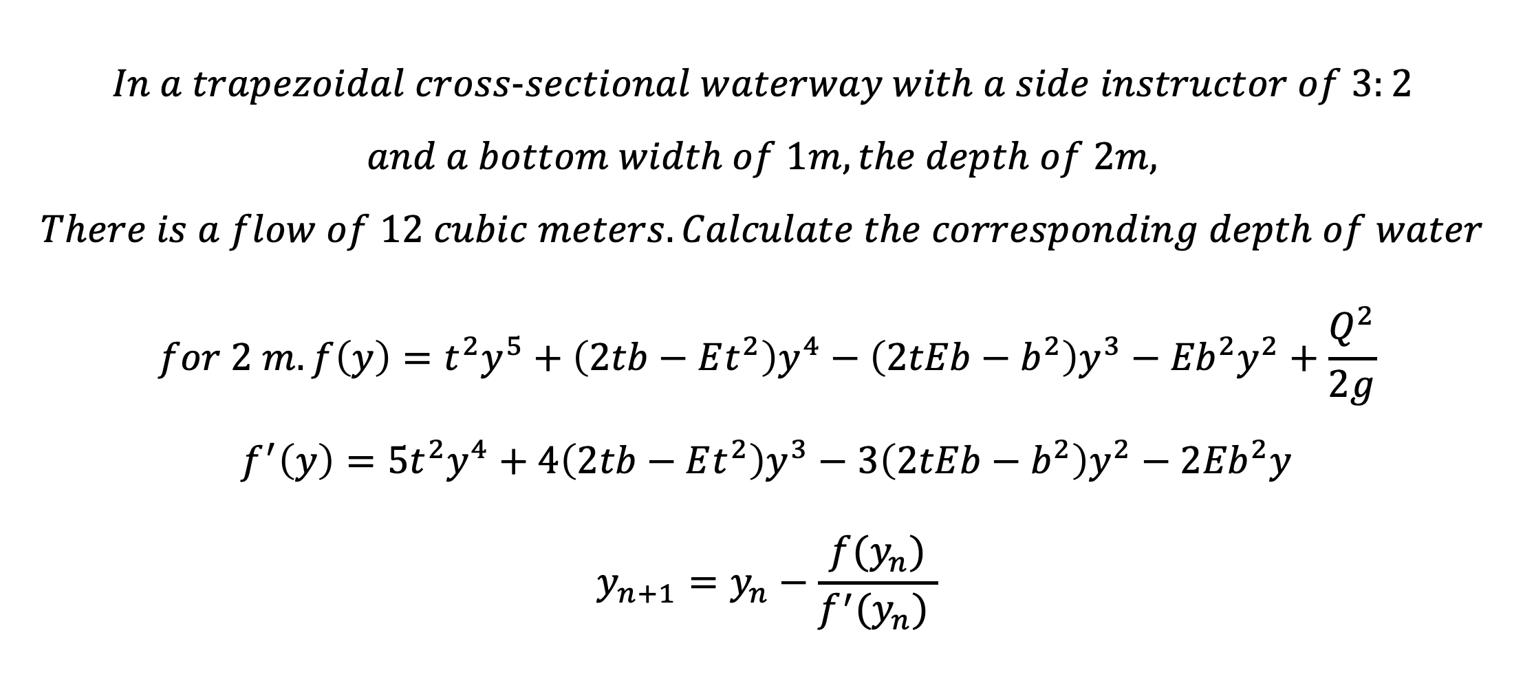 In a trapezoidal cross - sectional waterway with
