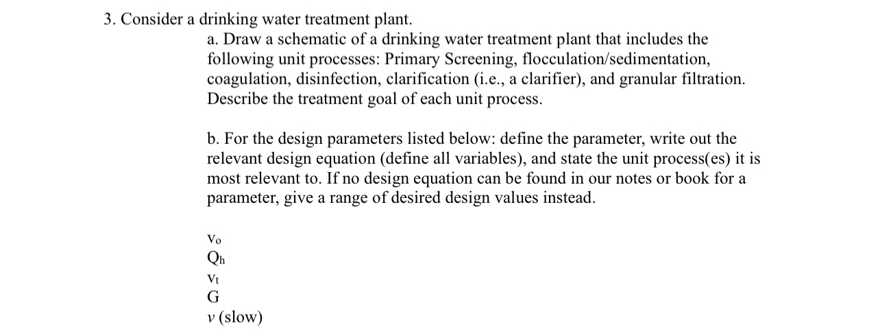 Consider a drinking water treatment plant. a .