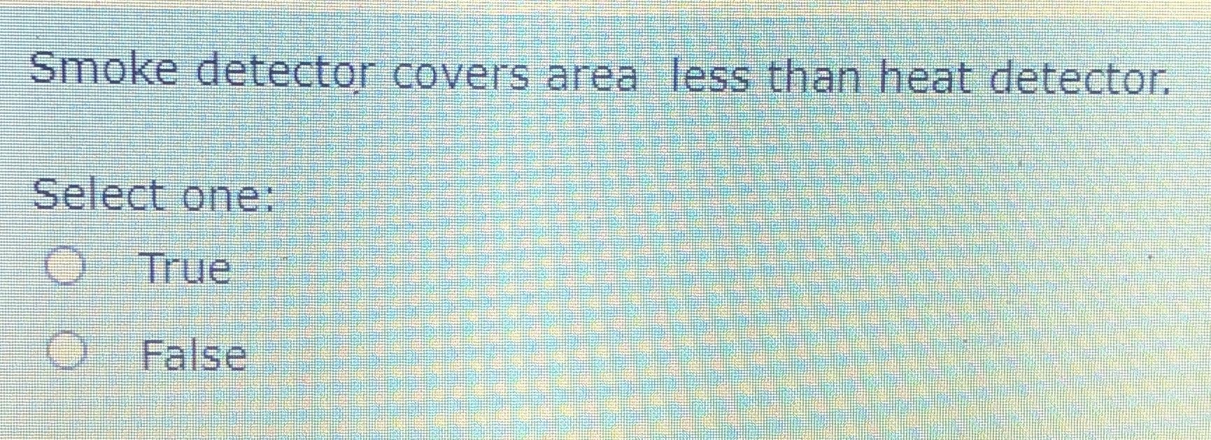 Smoke detector covers area less than heat