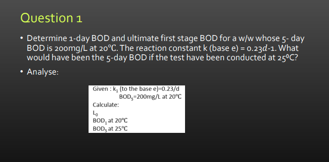 Question 1 Determine 1 - day BOD and ultimate
